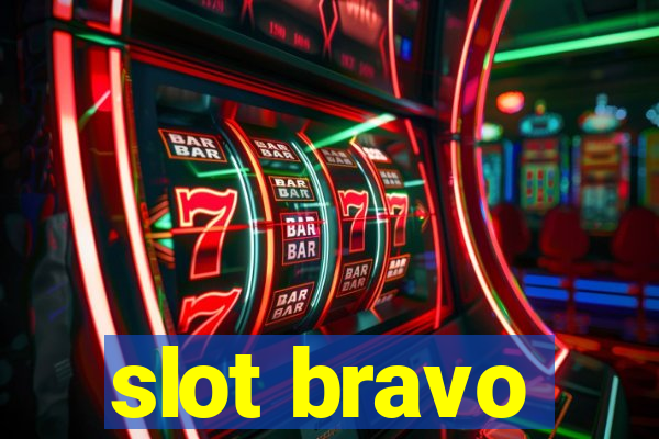 slot bravo