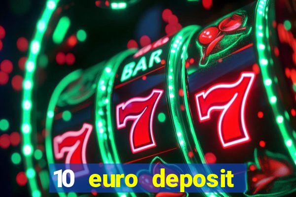 10 euro deposit casino paysafecard