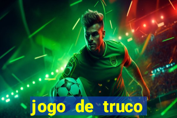 jogo de truco valendo dinheiro