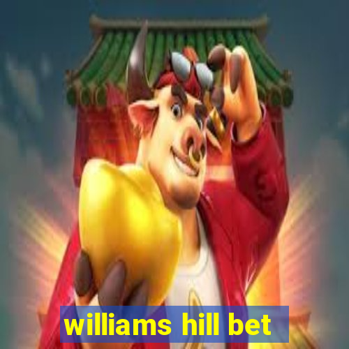 williams hill bet