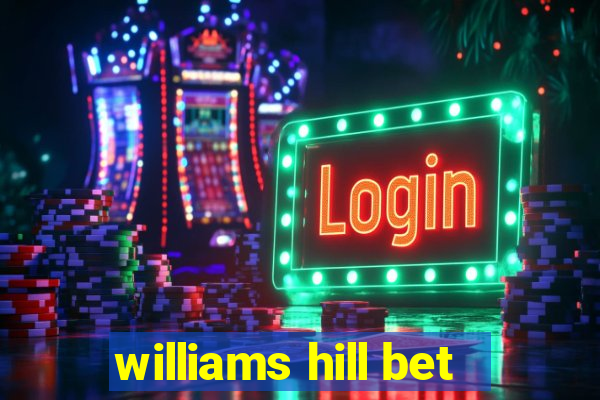 williams hill bet