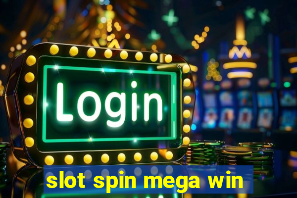 slot spin mega win