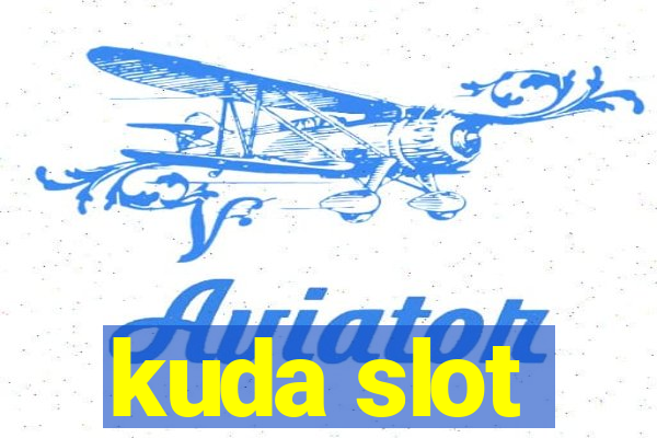 kuda slot