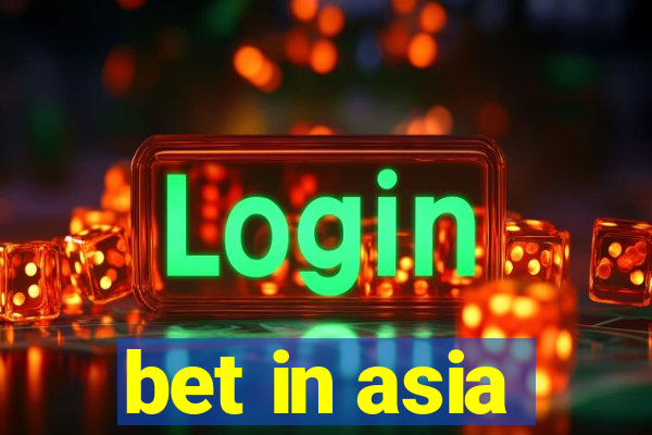 bet in asia