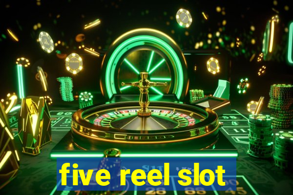 five reel slot