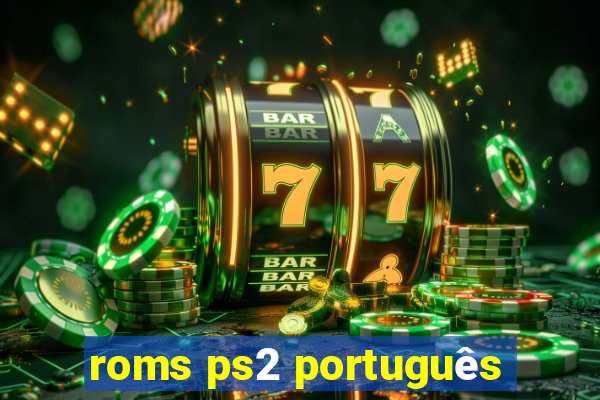 roms ps2 português