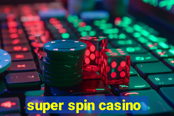 super spin casino