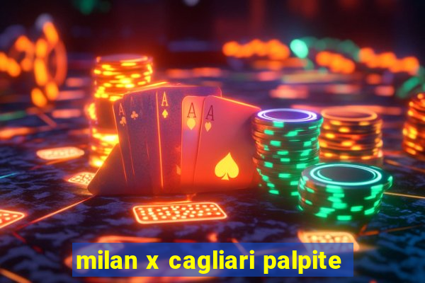 milan x cagliari palpite