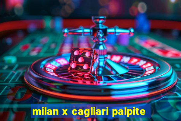 milan x cagliari palpite