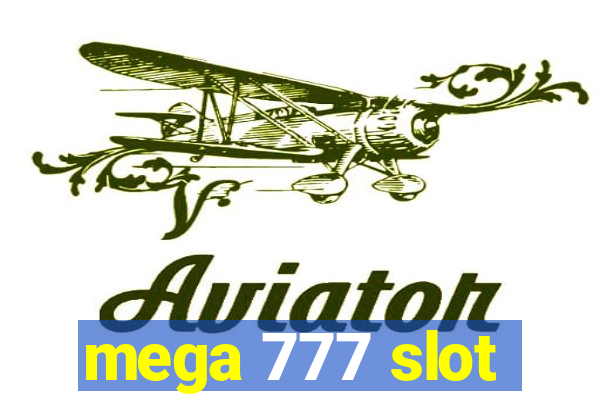 mega 777 slot