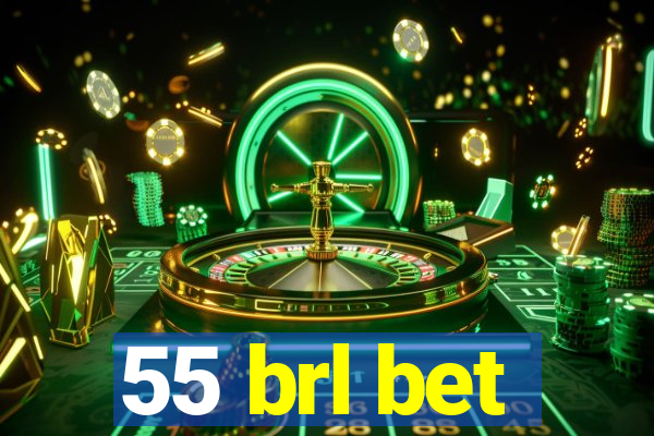 55 brl bet