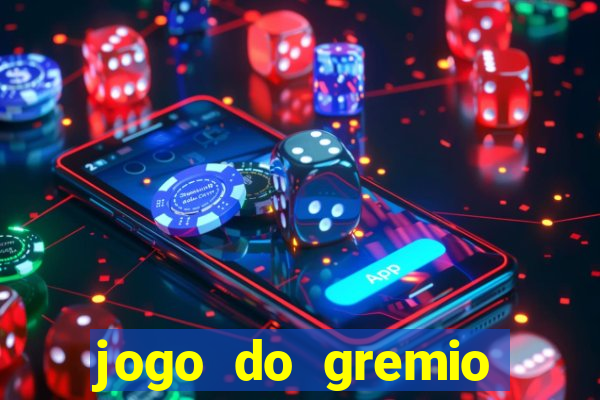 jogo do gremio onde assistir ao vivo