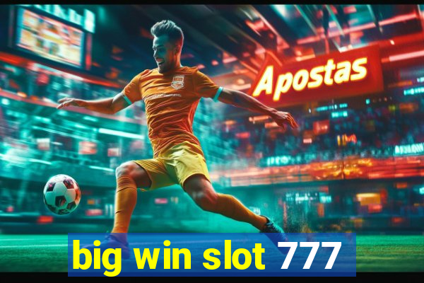 big win slot 777