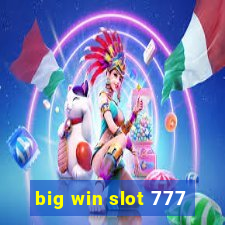 big win slot 777