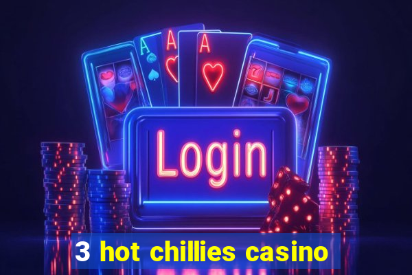 3 hot chillies casino