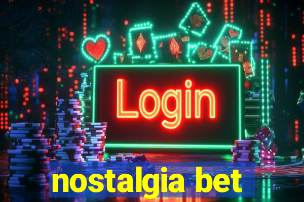 nostalgia bet