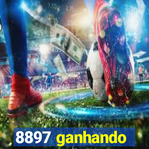 8897 ganhando