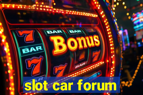 slot car forum