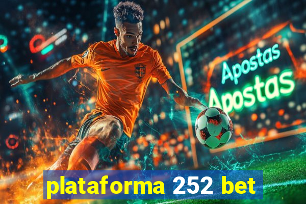 plataforma 252 bet