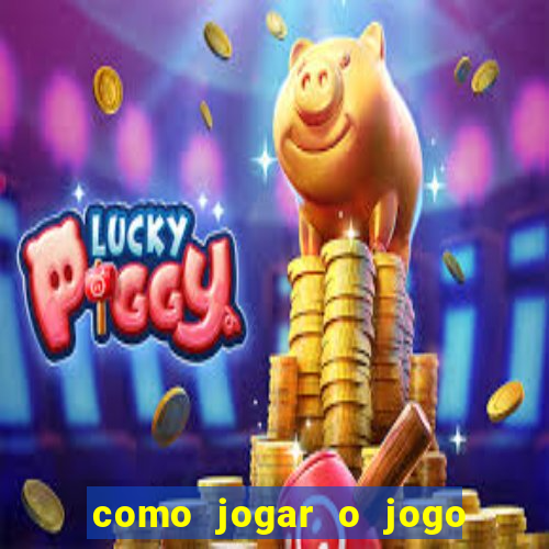 como jogar o jogo de aposta do tigre