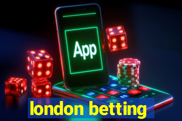 london betting