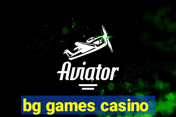 bg games casino