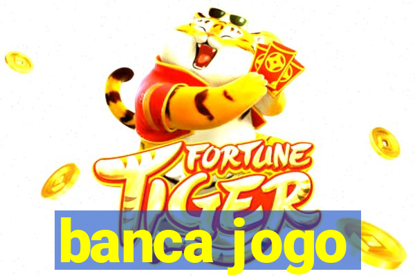 banca jogo