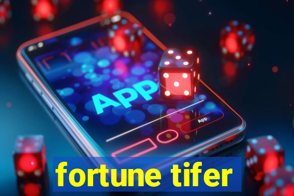 fortune tifer