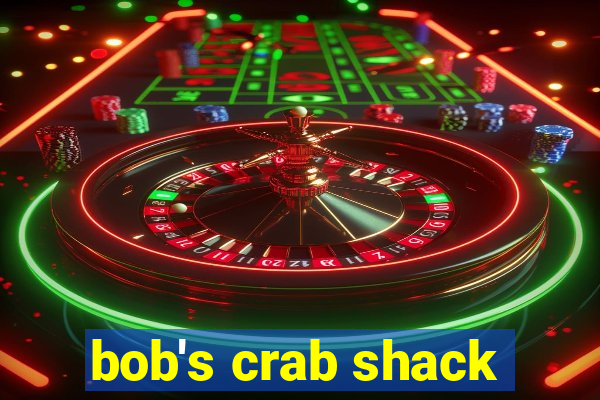 bob's crab shack