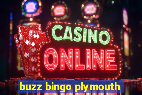 buzz bingo plymouth