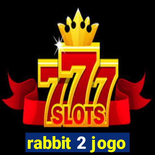 rabbit 2 jogo