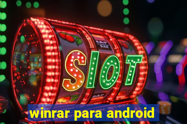 winrar para android