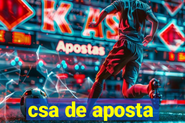 csa de aposta