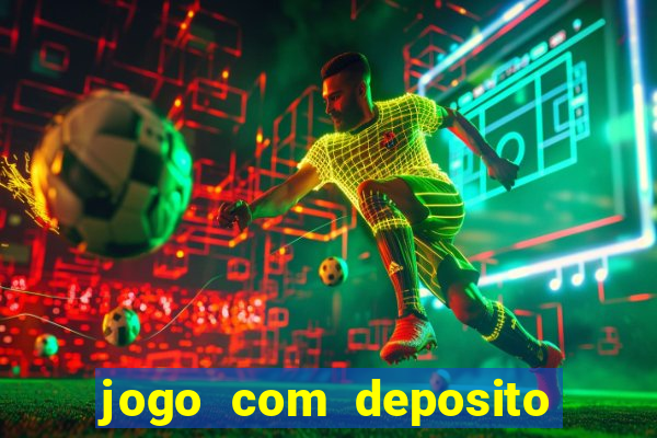 jogo com deposito de 1