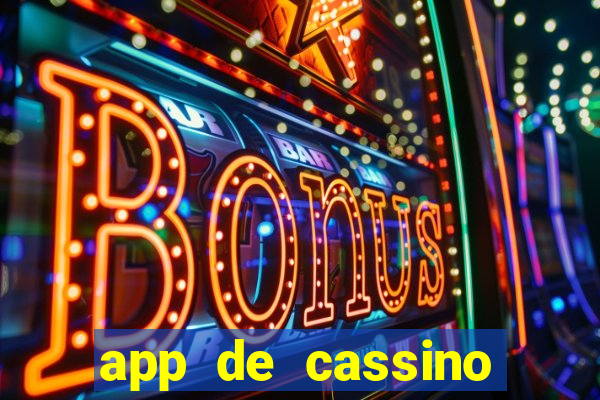 app de cassino para ganhar dinheiro