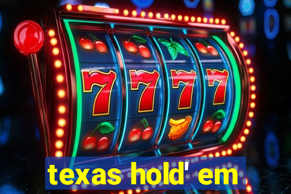 texas hold' em