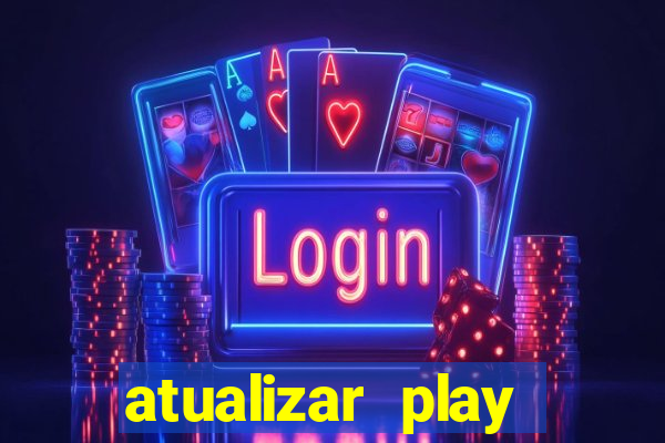 atualizar play store baixar