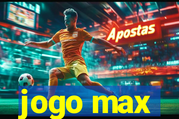 jogo max