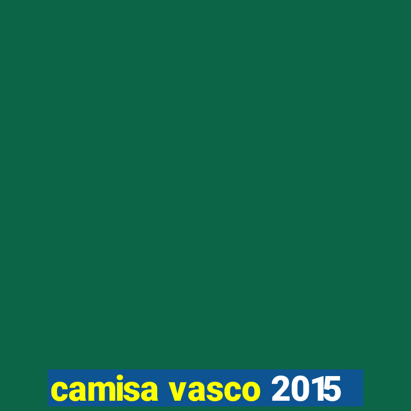 camisa vasco 2015