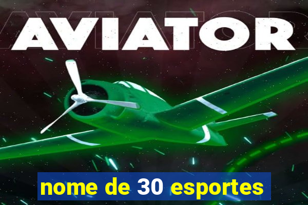 nome de 30 esportes