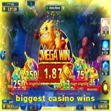 biggest casino wins