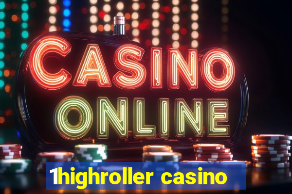 1highroller casino