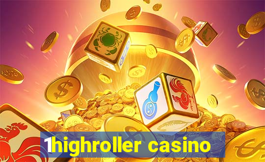 1highroller casino