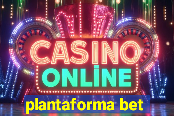 plantaforma bet