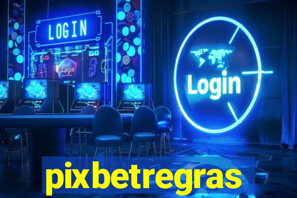 pixbetregras