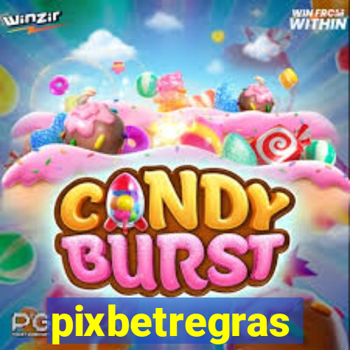 pixbetregras