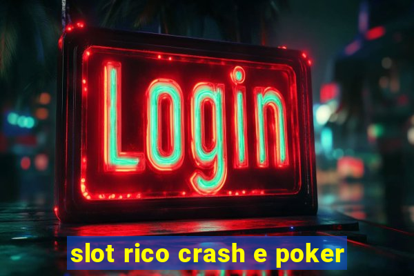 slot rico crash e poker