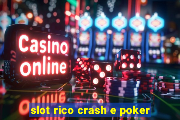 slot rico crash e poker