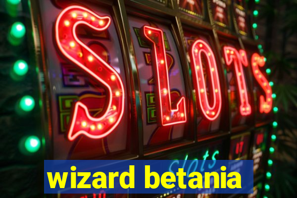 wizard betania