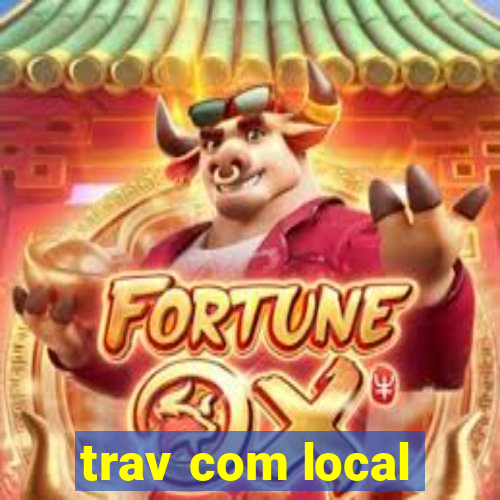 trav com local